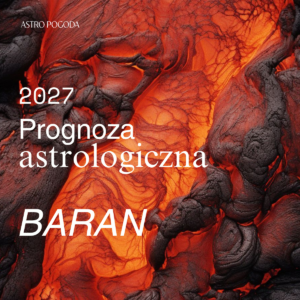 prognoza astrologiczna dla ascendentu baran 2027
